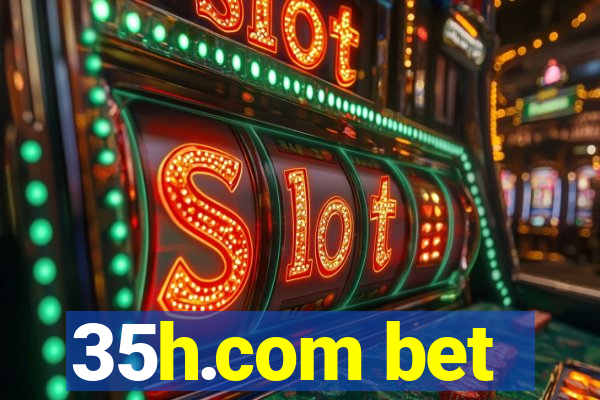 35h.com bet